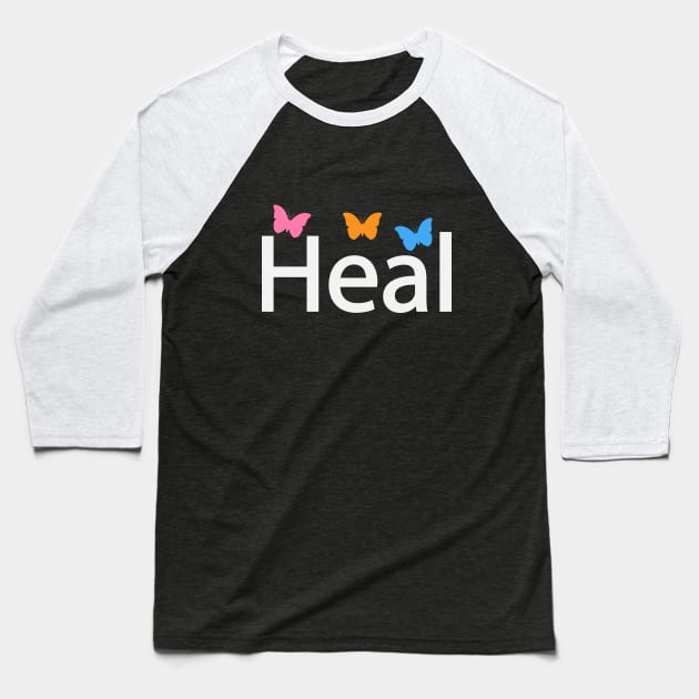 Heal healing Baseball T-Shirt by DinaShalash